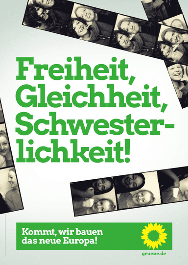 Europawahlplakat 2019, Thema: Feminismus. Text: "Freiheit, Gleichheit, Schwesterlichkeit", Slogan: "Kommt, wir bauen das neue Europa!"