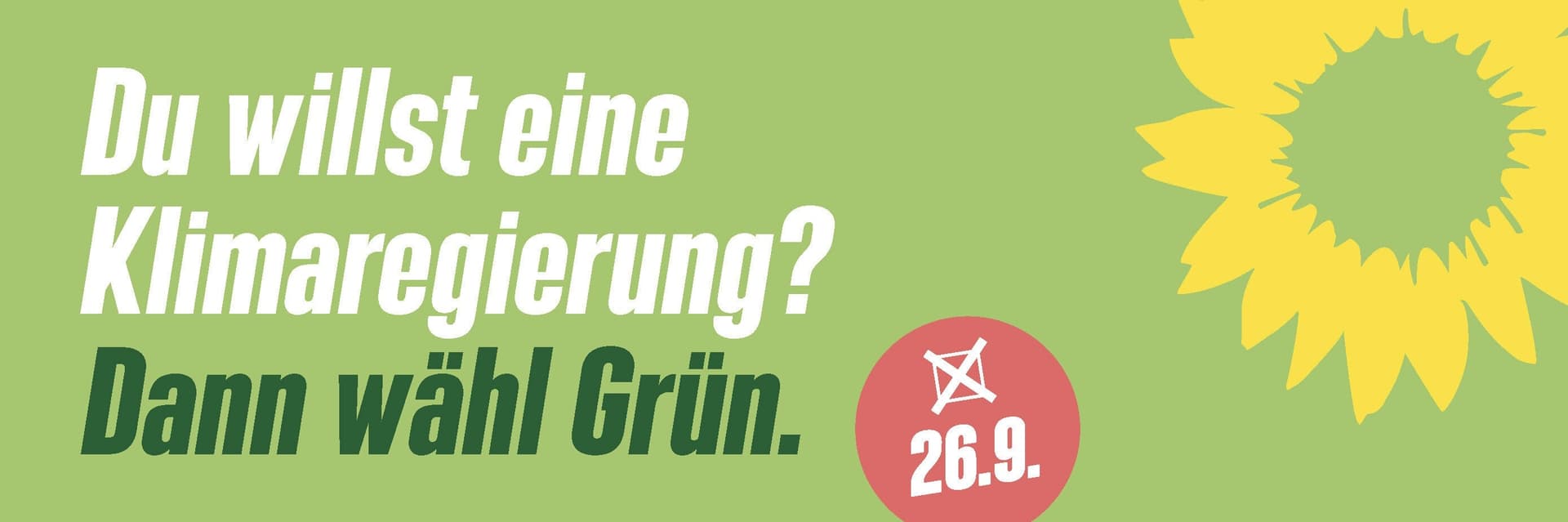 Weiße und dunkelgrüne Schrift auf hellgrünem Hintergrund: "Du willst Aufbruch statt Weiter so. Dann wähl Grün."