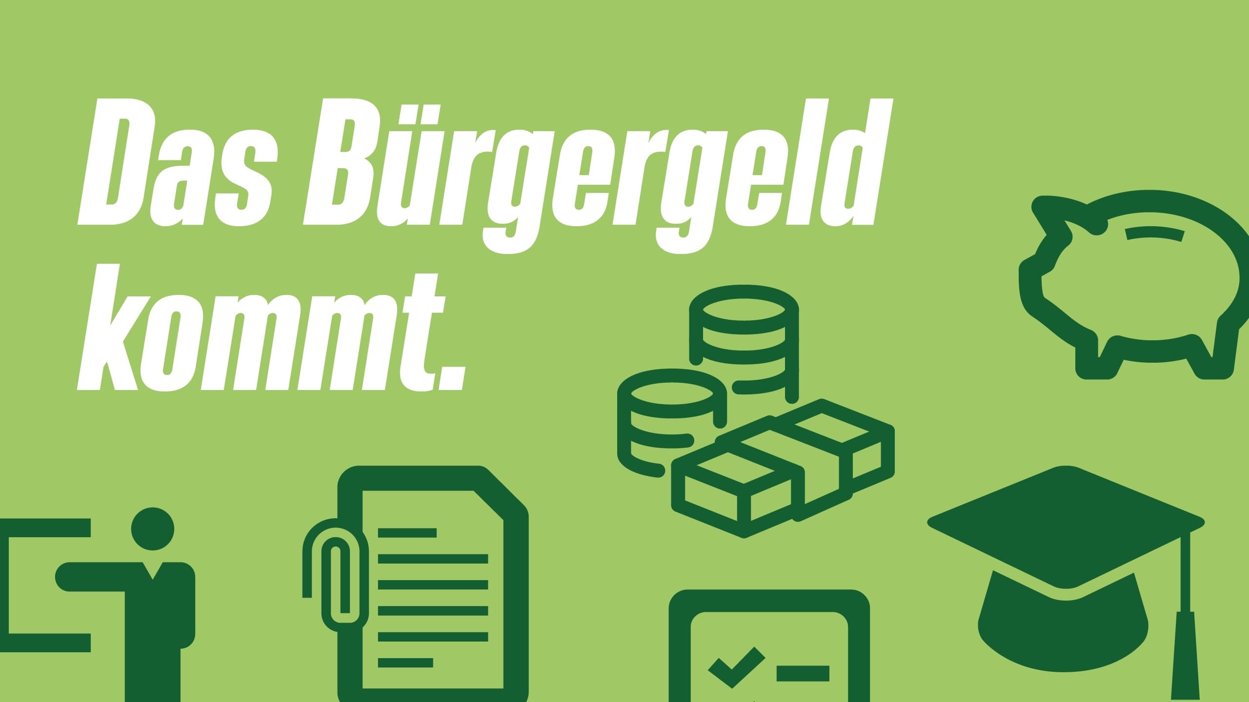 Grafik mit Aufschrift: "Das Bürgergeld kommt."