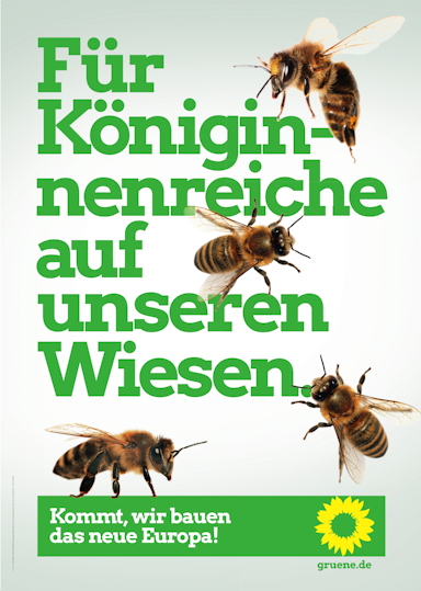 Europawahlplakat 2019, Thema: Artenschutz. Text: "Für Königinnenreiche auf unseren Wiesen.", Slogan: "Kommt, wir bauen das neue Europa!"