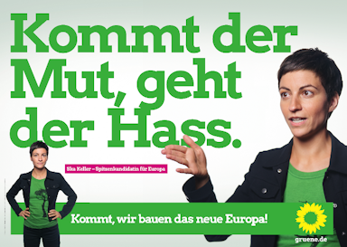 Europawahlplakat 2019 mit Ska Keller. Text: "Kommt der Mut, geht der Hass.", Slogan: "Kommt, wir bauen das neue Europa!"
